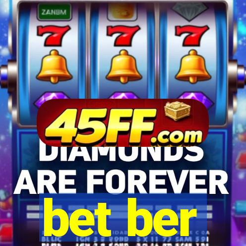 bet ber